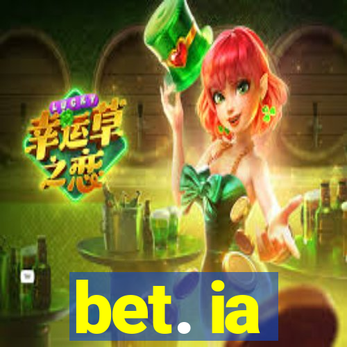 bet. ia